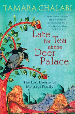 Seller image for Late for Tea at the Deer Palace: The Lost Dreams of My Iraqi Family (Paperback or Softback) for sale by BargainBookStores