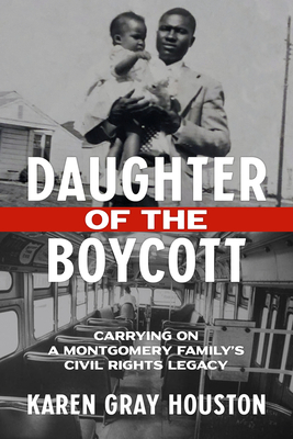 Seller image for Daughter of the Boycott: Carrying on a Montgomery Family's Civil Rights Legacy (Hardback or Cased Book) for sale by BargainBookStores