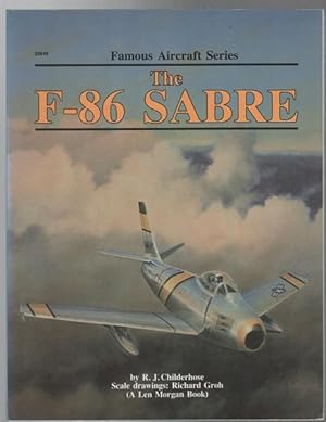 Seller image for Famous Aircraft Series. The F-86 Sabre. Scale drawings by Richard Groh. (A Len Morgan Book). for sale by Time Booksellers