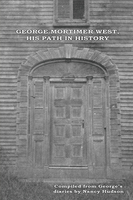 Seller image for George Mortimer West, His Path in History (Paperback or Softback) for sale by BargainBookStores