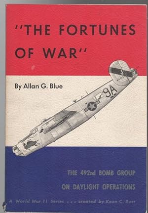 Image du vendeur pour The Fortunes Of War". The 492nd Bomb Group on daylight Operations. Liberators in the ETO. mis en vente par Time Booksellers