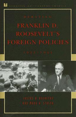 Image du vendeur pour Debating Franklin D. Roosevelt's Foreign Policies, 1933-1945 (Paperback or Softback) mis en vente par BargainBookStores