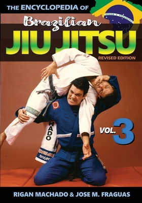 Immagine del venditore per Encyclopedia of Brazilian Jiu Jitsu: Volume 3 (Paperback or Softback) venduto da BargainBookStores