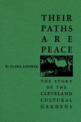 Imagen del vendedor de Their Paths Are Peace: The Story of Cleveland's Cultural Gardens (Paperback or Softback) a la venta por BargainBookStores