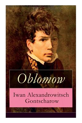 Seller image for Oblomow: Eine allt�gliche Geschichte: Langeweile und Schwermut russischer Adligen (Paperback or Softback) for sale by BargainBookStores