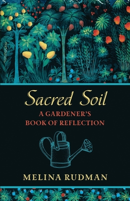 Bild des Verkufers fr Sacred Soil: A Gardener's Book of Reflection (Paperback or Softback) zum Verkauf von BargainBookStores