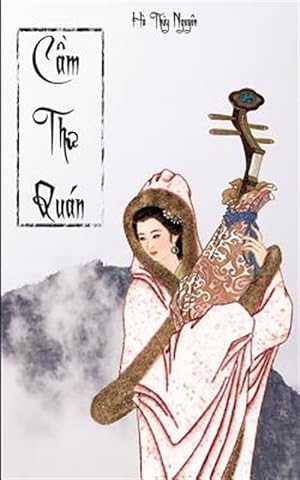 Seller image for Cam Thu Quan - Ha Thuy Nguyen : Tieu Thuyet Da Su -Language: vietnamese for sale by GreatBookPrices