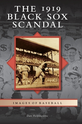 Bild des Verkufers fr The 1919 Black Sox Scandal (Hardback or Cased Book) zum Verkauf von BargainBookStores