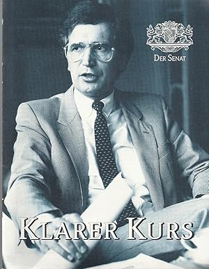 Klarer Kurs - Der Senat; Politische Werbebroschüre - Herausgegeben von der Pressestelle des Senat...