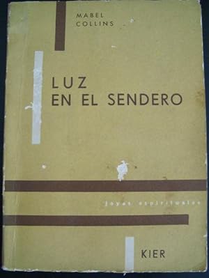 Bild des Verkufers fr LUZ EN EL SENDERO. MABEL COLLINS. JOYAS ESPIRITUALES. KIER 1970. zum Verkauf von Lauso Books