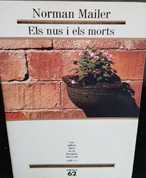 Seller image for ELS NUS I ELS MORTS. NORMAN MAILER. EDICIONS 62 EN CATALAN ( CATALA). PRIMERA EDICION 1991. for sale by Lauso Books