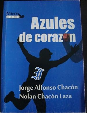 Imagen del vendedor de AZULES DE CORAZON.BEISBOL CUBA. JORGE ALFONSO CHACON NOLAN CHACN LAZA. a la venta por Lauso Books