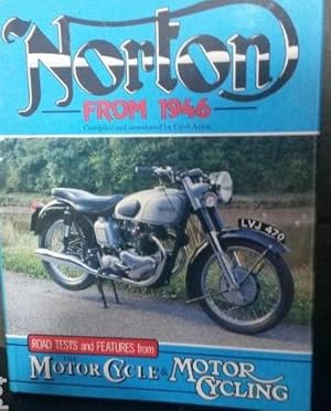 Seller image for NORTON FROM 1946. ROAD TESTS AND FEATURES FROM THE MOTOR CYCLE & MOTOR CYCLIG. CYRIL AYTON. 1988. for sale by Lauso Books