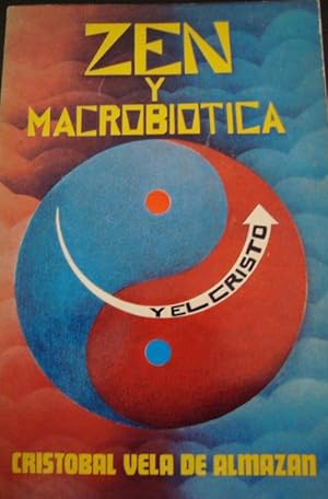 Seller image for ZEN Y MACROBIOTICA. CRISTOBAL VELA DE ALMAZAN. 1978. for sale by Lauso Books