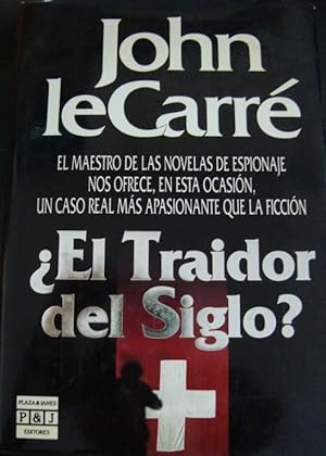 Imagen del vendedor de EL TRAIDOR DEL SIGLO?. JOHN LE CARRE. PLAZA JANES. a la venta por Lauso Books