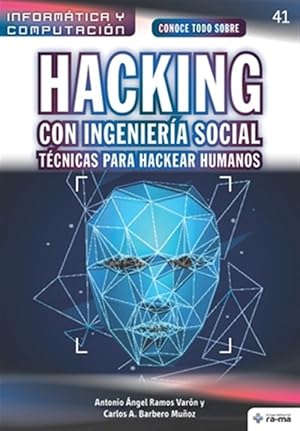 Immagine del venditore per Conoce todo sobre Hacking con Ingenieria Social. Tecnicas para hackear humanos : Hacking With Social Engineering. Techniques for Hacking Humans -Language: spanish venduto da GreatBookPrices