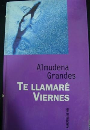 Imagen del vendedor de TE LLAMARE VIERNES. ALMUDENA GRANDES. FABULA TUSQUETS 1994. a la venta por Lauso Books