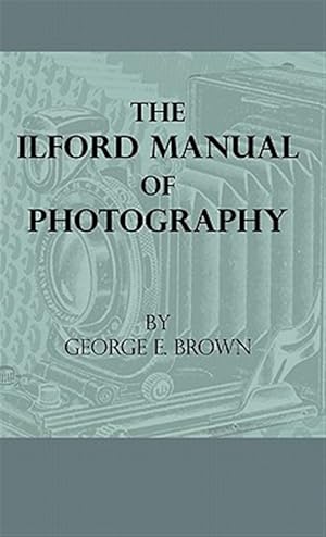 Bild des Verkufers fr Ilford Manual Of Photography zum Verkauf von GreatBookPrices