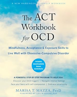 Seller image for Act Workbook for OCD : Mindfulness, Acceptance & Exposure Skills to Live Well With Obsessive-Compulsive Disorder for sale by GreatBookPrices