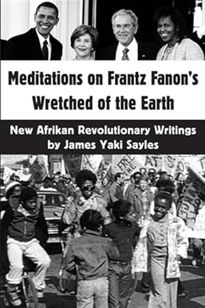 Bild des Verkufers fr Meditations on Frantz Fanon's Wretched of the Earth: New Afrikan Revolutionary Writings zum Verkauf von GreatBookPrices