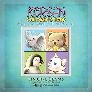 Seller image for Korean Children's Book: Cute Animals to Color and Practice Korean for sale by GreatBookPrices