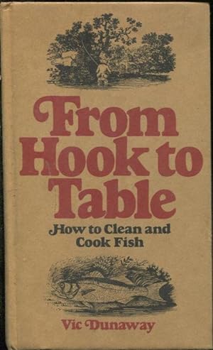 Bild des Verkufers fr From Hook to Table. - How to Clean and Cook Fish. zum Verkauf von PRISCA