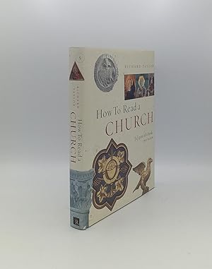 HOW TO READ A CHURCH A Guide to Images Symbols and Meanings in Churches and Cathedrals