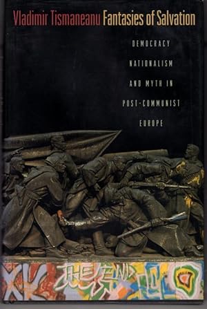 Immagine del venditore per Fantasies of Salvation: Democracy, Nationalism, and Myth in Post-Communist Europe venduto da High Street Books