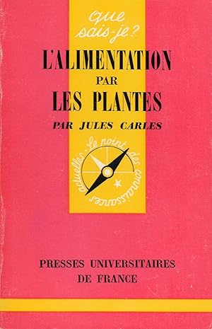 Alimentation par les plantes (L'), "Que Sais-Je ?" n°1558