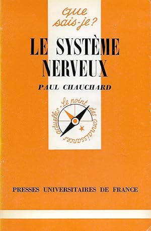 Système nerveux (Le), "Que Sais-Je ?" n°8