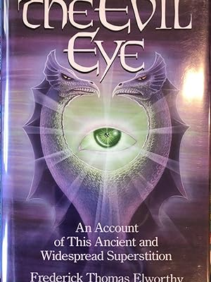The Evil Eye An Account of This Ancient and Widespread Superstition, The Devil's Bride Exorcism: ...
