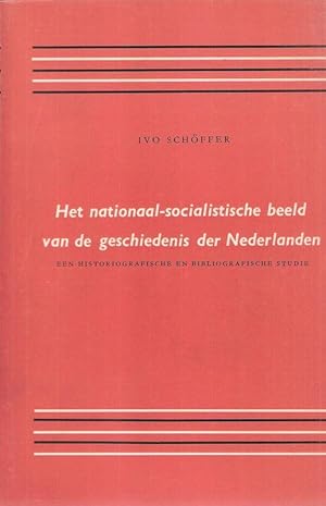 Bild des Verkufers fr Het nationaal-socialistische beeld van de geschiedenis der Nederlandeneen historiografische en bibliografische studie. zum Verkauf von Brbel Hoffmann