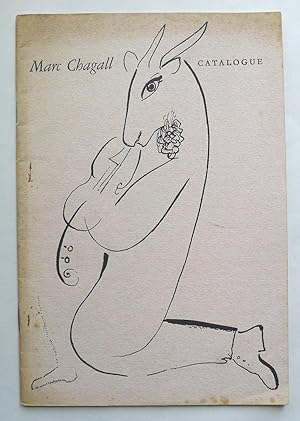 Marc Chagall. An Exhibition of Paintings, Prints, Book Illustrations and Theatre Designs 1980-194...