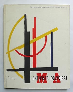The Hungarian avant garde The Eight and the Activists. An Exhibition organized in collaboration w...
