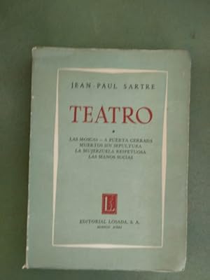 Imagen del vendedor de Teatro:: Las moscas ; A puerta cerrada ; Muertos sin sepultura ; La mujerzuela respetuosa ; Las manos sucias a la venta por Comprococo