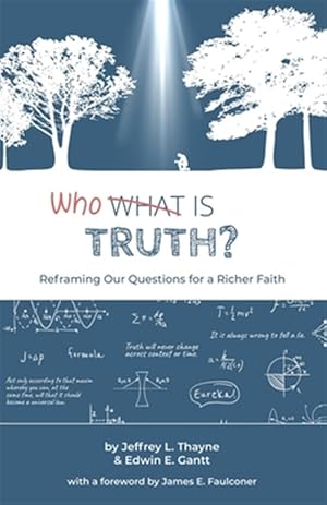 Immagine del venditore per Who Is Truth: Reframing Our Questions for a Richer Faith venduto da GreatBookPrices