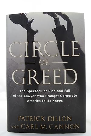 Bild des Verkufers fr CIRCLE OF GREED The Spectacular Rise and Fall of the Lawyer Who Brought Corporate America to it's Knees zum Verkauf von Sage Rare & Collectible Books, IOBA