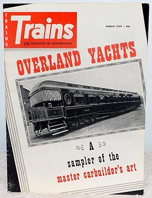 Bild des Verkufers fr Trains: The Magazine of Railroading March 1959 - Overland Yachts: A Sample of the Master Carbuilder's Art zum Verkauf von Argyl Houser, Bookseller