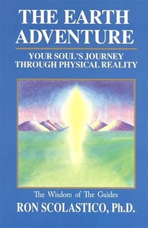 Bild des Verkufers fr The Earth Adventure: Your Soul's Journey Through Physical Reality zum Verkauf von GreatBookPrices