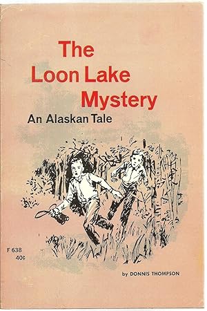 Seller image for The Loon Lake Mystery: An Alaskan Tale for sale by Sabra Books