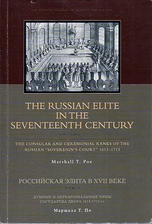 Seller image for The Russian Elite in the Seventeenth Century_Volume 1: The Consular and Ceremonial Ranks of the Russian "Sovereign's Court", 1613-1713 for sale by San Francisco Book Company