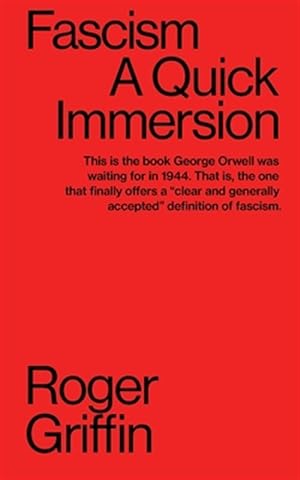 Image du vendeur pour Fascism: A Quick Immersion mis en vente par GreatBookPrices