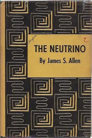 Image du vendeur pour The Neutrino (Investigations in Physics, edited by Eugene Wigner and Robert Hofstadter, No 5) mis en vente par San Francisco Book Company