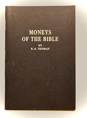 Moneys of the Bible: An Illustrated Digest of the Coinage of Biblical Times with Scriptural Refer...