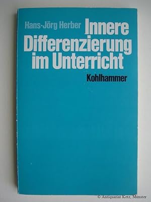 Imagen del vendedor de Innere Differenzierung im Unterricht. a la venta por Antiquariat Hans-Jrgen Ketz