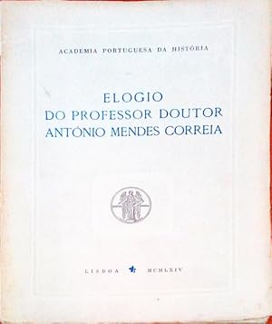 ELOGIO DO PROFESSOR DOUTOR ANTÓNIO MENDES CORREIA.