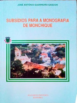 SUBSÍDIOS PARA A MONOGRAFIA DE MONCHIQUE.