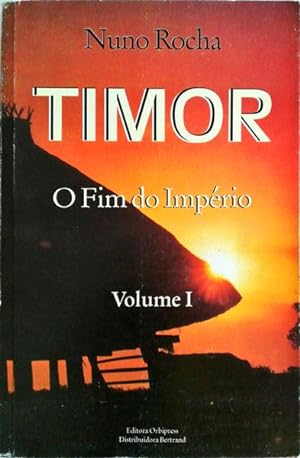 TIMOR: O FIM DO IMPÉRIO [VOL. I].