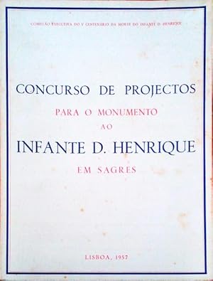 CONCURSO DE PROJECTOS PARA O MONUMENTO AO INFANTE D. HENRIQUE EM SAGRES.