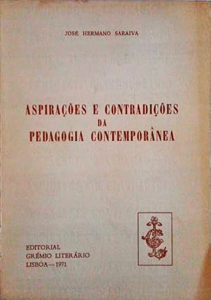 ASPIRAÇÕES E CONTRADIÇÕES DA PEDAGOGIA CONTEMPORÂNEA.